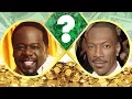 WHO S RICHER - Cedric the Entertainer or Eddie Murphy