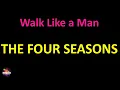 The Four Seasons - Walk Like a Man (Lyrics version)