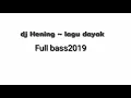 Download Lagu Dj hening-lagu dayak full bass 2019