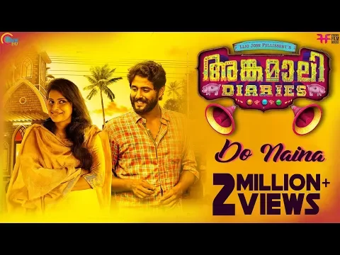 Download MP3 Angamaly Diaries | Do Naina Video Song | Lijo Jose Pellissery | Prashant Pillai |  Official