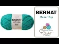 Bernat Maker Big Yarn The Crochet Crowd