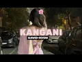 Kangani Lofi Rajvir Jawanda Punjabi #slowedandreverb #lofi #song #rip 