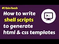 Shell scripts in Linux to generate HTML CSS templates - Shell Scripting practical examples