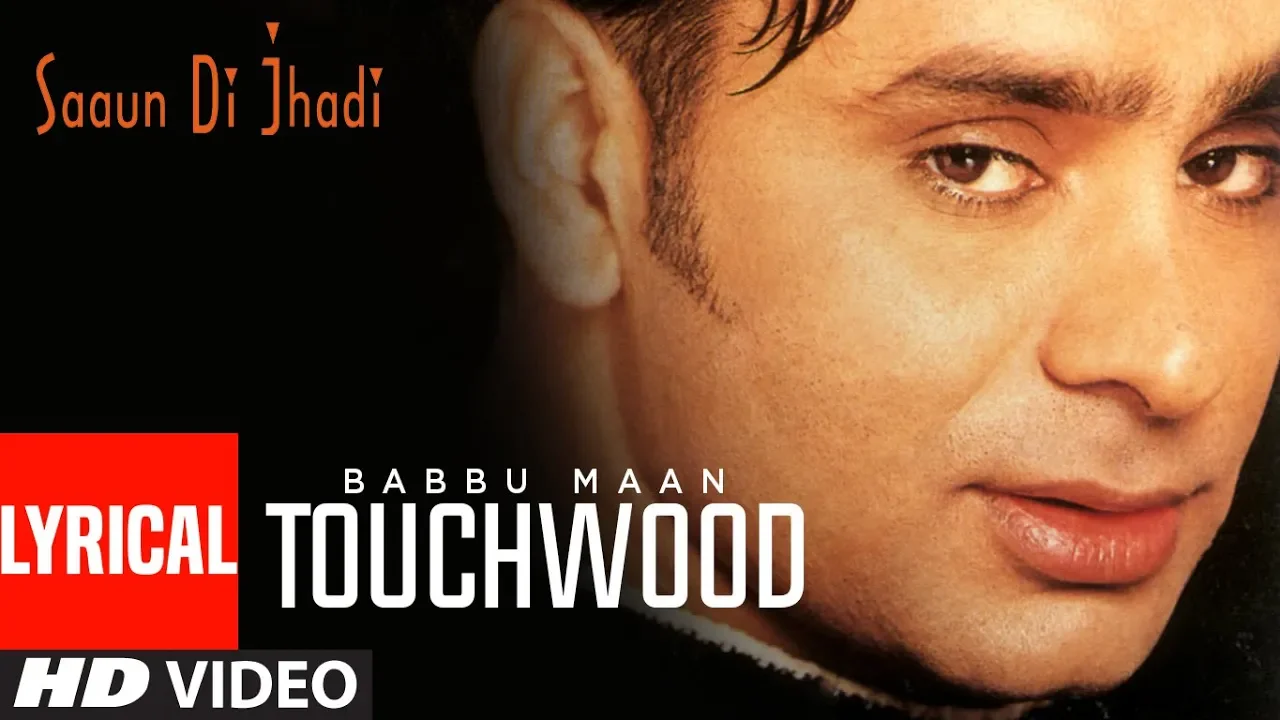 Touch Wood Babbu Maan (Lyrical Video) Saun Di Jhadi | Punjabi Lyrical Songs