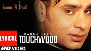 touch wood babbu maan lyrical video saun di jhadi punjabi lyrical songs