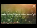 Download Lagu Lirik lagu sunset Agatha chelsea Ft. Maxime Bouttier