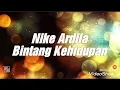 Lagu Nike Ardila - Bintang Kehidupan (Lyrics)