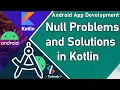 Null Pointer Problems and Solutions in Kotlin