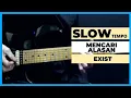 Download Lagu EXIST MENCARI ALASAN GUITAR TUTORIAL SLOW TEMPO COVER
