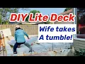 DIY Lite Deck Project my Wife almost fell through the floor