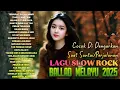 Download Lagu Lagu Bikin Nangis 😭 | Lagu Sedih Patah Hati 💔 Ballad Slow Rock Terbaru 2025 – Tersurat Dalam Mimpi