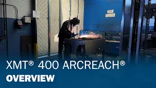 XMT 400 ArcReach Overview