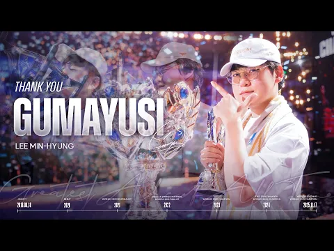 Video Thumbnail: THANK YOU, LEE 'GUMAYUSI' MIN-HYUNG
