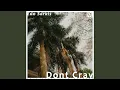 Lagu Dont Cray (Original Mix)