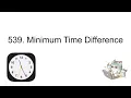 24 539 Minimum Time Difference