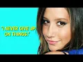 TOP -10 ASHLEY TISDALE INSPIRING QUOTES !