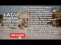 Download Lagu LAGU ROHANI KRISTEN SAAT DALAM PERGUMULAN - PENYERTAAN TUHAN #03 (NONSTOP) 0909