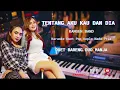Lagu TENTANG AKU KAU DAN DIA - KANGEN BAND KARAOKE POP KOPLO NADA PRIA ( DUET  BARENG DUO MANJA ) SMusic