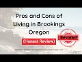 Pros and cons of living in Brookings Oregon Reviewed