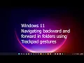 Windows 11 Touchpad Gestures for Backward and Forward Navigation in Folders