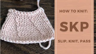 How to knit SKP Slip Knit Pass - Tutorial for Beginners