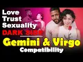 Gemini and Virgo Compatibility in Love Life Trust and Intimacy Gemini and Virgo Dark Side