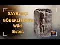 Lagu Wetenschappers staan voor een raadsel! Waarom verschilt Sayburç zo opvallend veel van Göbeklitepe?