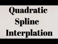 Quadratic Spline Interplation Theory Example