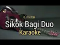 Download Lagu SIKOK BAGI DUO KARAOKE