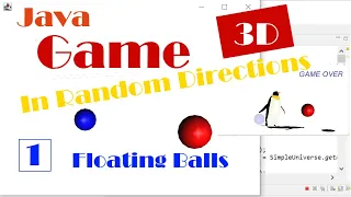 Java 3D How to Create a Mini Game - 1 Floating Balls with Source Code