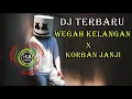 DJ SANTAI WEGAH KELANGAN X KORBAN JANJI ENAK BANGET