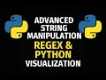 6 ADVANCED STRING MANIPULATION REGEX PYTHON VISUALISATION - EXPLANATION