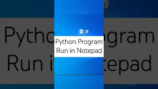 Python Program Run in Notepad Notepad Coding