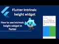 Flutter Widget Intrinsic Height Widget Purpose How To Use In Flutter