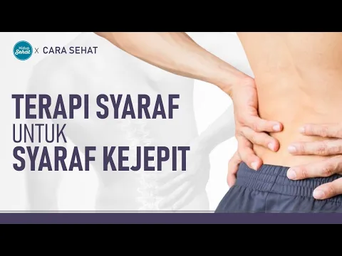 Tanpa Operasi! Terapi Saraf Untuk Pasien Saraf Kejepit