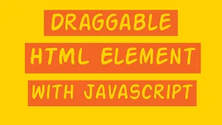 Draggable HTML Element using Pure JavaScript