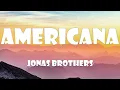 Download Lagu Jonas Brothers - Americana (Lyrics)