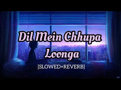 Download MP3 Dil Mein Chhupa Loonga [SLOWED+REVERB] | Armaan Malik & Tulsi Kumar | Meet Bros #armaanmalik #viral