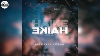 bobstar no mzeekay haike haike radio edit 