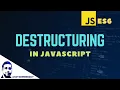 What is Destructuring in JavaScript Array and Object Destructuring JavaScript ES6 Tutorial