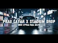 Download Lagu DJ PRAU LAYAR X STADIUM DROP INDO STYLE FULL BASS