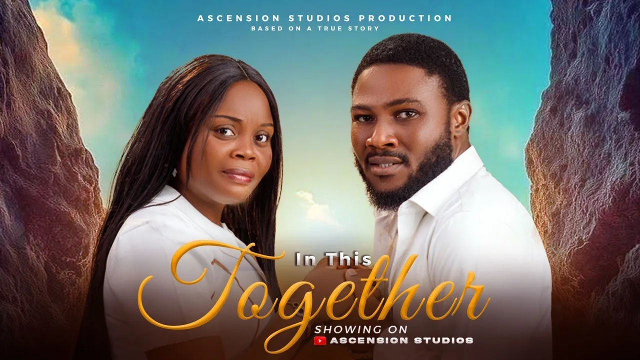 In This Together Christain S S Ascension Studios — Nollywood