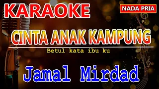 cinta anak kampung jamal mirdad karaoke karaoke nada pria