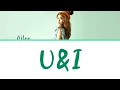 Ailee (에일리) - 'U\u0026I' [Han/Rom/Eng Lyrics]
