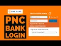 PNC BANK LOGIN PNC BANK CORPORATION LOGIN SIGN IN 2021 pnc com Login