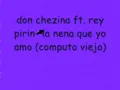 Download Lagu Don chezina ft. Rey pirin - la nena que yo amo
