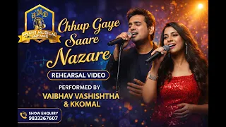 Chhup Gaye Saare Nazare rehearsal by Vaibhav & Kkomal