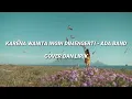 Download Lagu KARENA WANITA INGIN DI MENGERTI - ADA BAND (Lirik dan cover) VIRAL