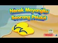 Download Lagu Lagu Anak Terbaik | Nenek Moyang ku Seorang Pelaut | Lagu Anak Indonesia