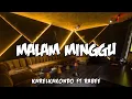 Download Lagu MALAM MINGGU‼️KarelKakondo Ft RABEE 2025